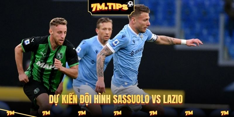 Dự kiến đội hình Sassuolo vs Lazio